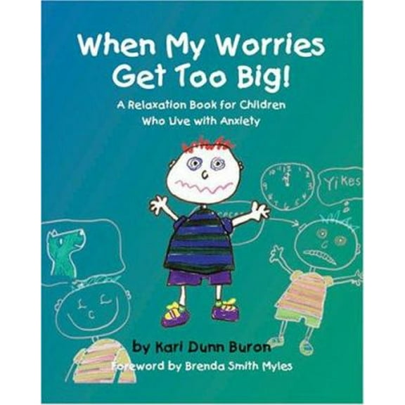 Pre-Owned When My Worries Get Too Big!: A Relaxation Book for Children Who Live With Anxiety (Paperback) 1931282927 9781931282925