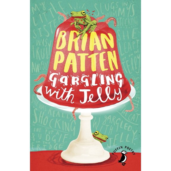 Pre-Owned Gargling with Jelly: A Collection of Poems (Puffin Poetry) (Paperback) 0141362952 9780141362953