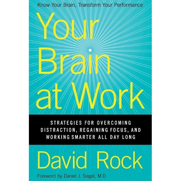 Your Brain at Work - by David Rock (Hardcover)