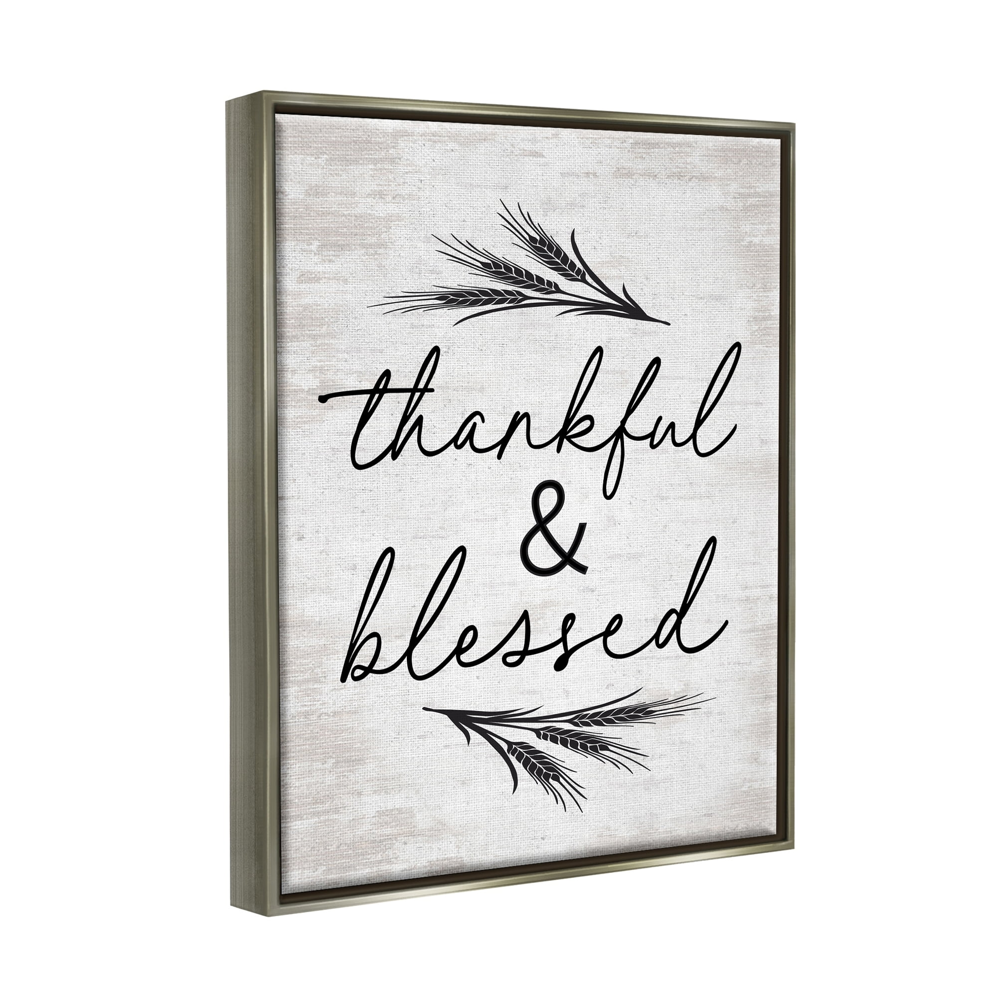 Stupell Industries Thankful & Blessed Rustic Wheat Sprig Motif Graphic Art Luster Gray Floating Framed Canvas Print Wall Art, Design by Lettered and Lined