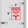 thumbnail image 3 of Caution This Trailer Makes Wide Turns Vinyl Decal Sticker - Many Colors & Sizes - Wide Turn Sign Truck Safety Markings for Dry Van and Reefer Trailers - Truck Decals & Markings (5" x 8", Red), 3 of 8