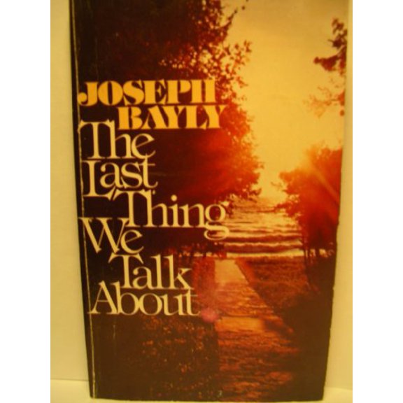 Pre-Owned The Last Thing We Talk About, 9780912692012, 0912692014, Paperback, [Rev. and expanded ed.] edition