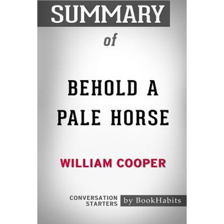 Summary of Behold a Pale Horse by William Cooper : Conversation (Good Conversation Starters With Your Best Friend)