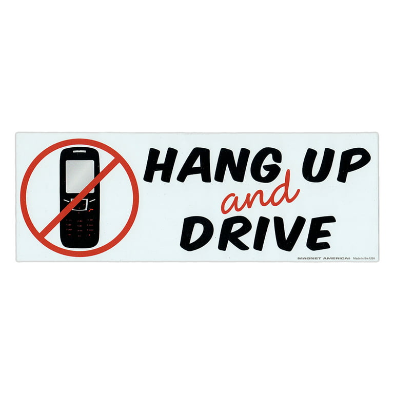Magnetic Bumper Sticker - Hang Up and Drive (No Texting, Cell Phones) -  Awareness Magnet - 8 x 2.75