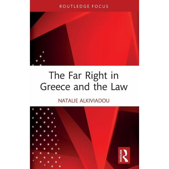 The Far Right in Greece and the Law, (Paperback)