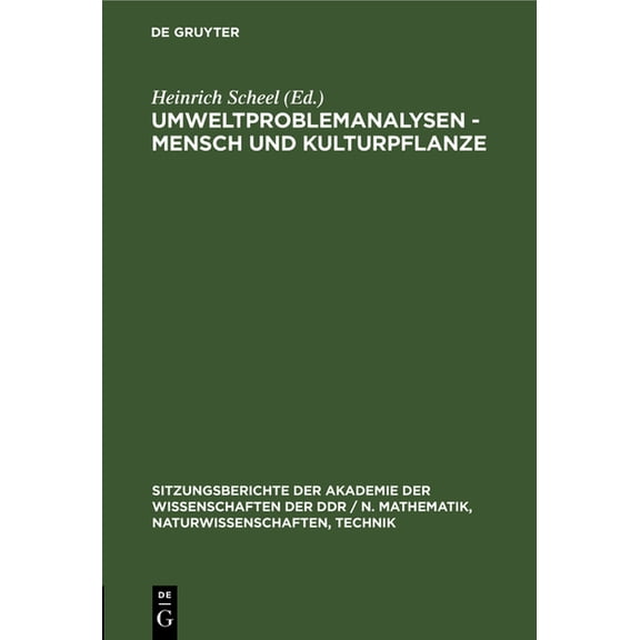 Sitzungsberichte der Akademie der Wissen Umweltproblemanalysen - Mensch Und Kulturpflanze, Book 19761, (Hardcover)
