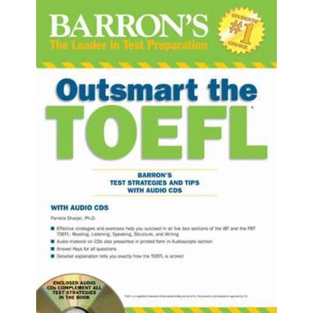 Pre-Owned Outsmart the TOEFL: Barron's Test Strategies and Tips with Audio CDs (Paperback) 1438071779 9781438071770
