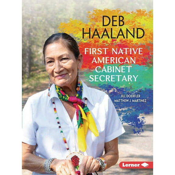 Gateway Biographies Deb Haaland: First Native American Cabinet Secretary, (Paperback)