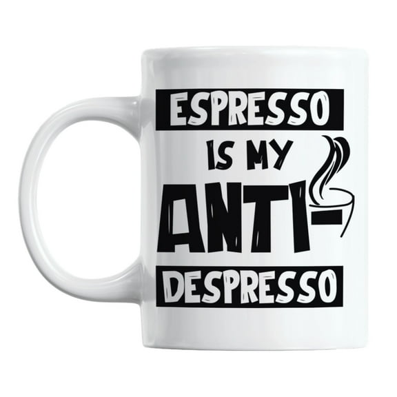 Espresso Is My Anti-Depresso White Ceramic Coffee & Tea Mug (11oz)