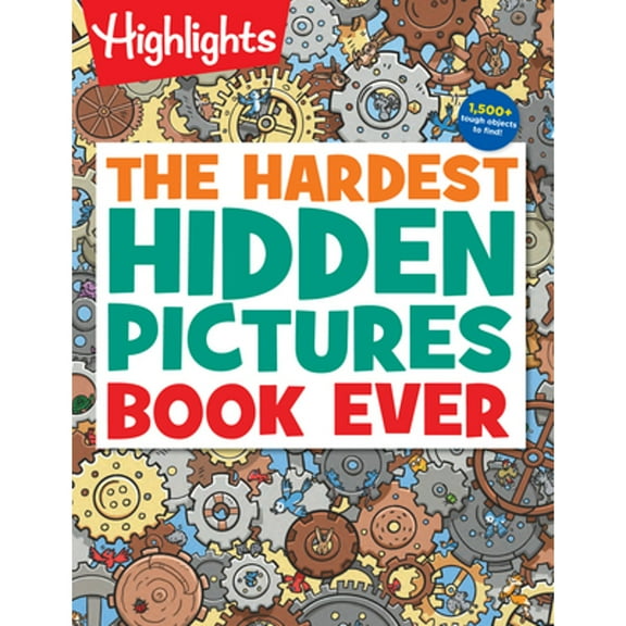 Pre-Owned The Hardest Hidden Pictures Book Ever: Ultra-Challenging Brain Games for Kids Ages 8-12, Advanced (Paperback) by Highlights (Creator)