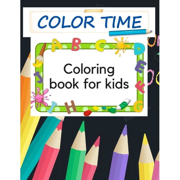 Color Time Coloring Book for Kids: Fun with Numbers, shapes, Colors, and Animals (Paperback)
