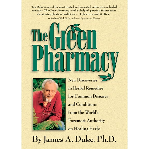 Pre-Owned The Green Pharmacy: New Discoveries in Herbal Remedies for Common Diseases and Conditions from the World's Foremost Authority on Healing Herbs (Paperback) 1579541240 9781579541248