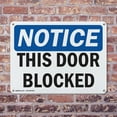 thumbnail image 4 of (2 Pack) This Door Blocked OSHA Notice Sign 18 Inch X 12 Inch Indoor / Outdoor Rust-Free Aluminum Metal Signs for Workplace, Workshop, and Construction Site, Made in the USA, 4 of 8