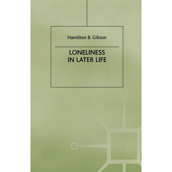Loneliness in Later Life, (Paperback)