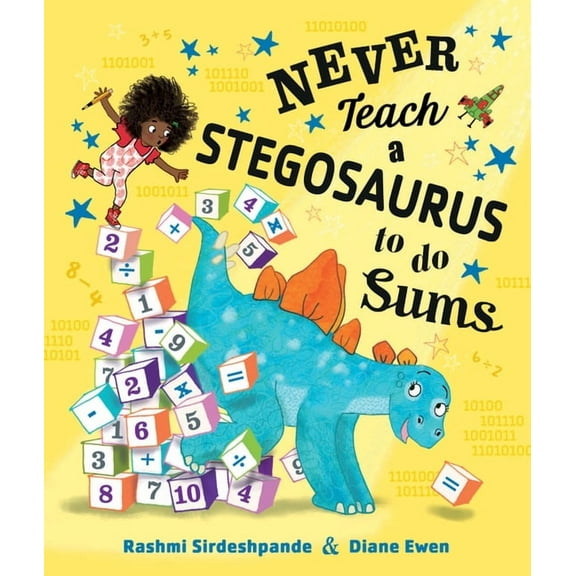 Never ... Never Teach a Stegosaurus to Do Sums, (Hardcover)