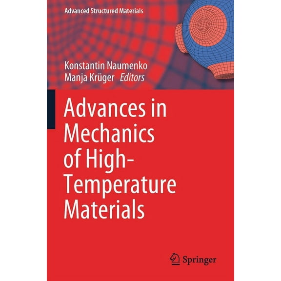 Advanced Structured Materials Advances in Mechanics of High-Temperature Materials, Book 117, (Paperback)