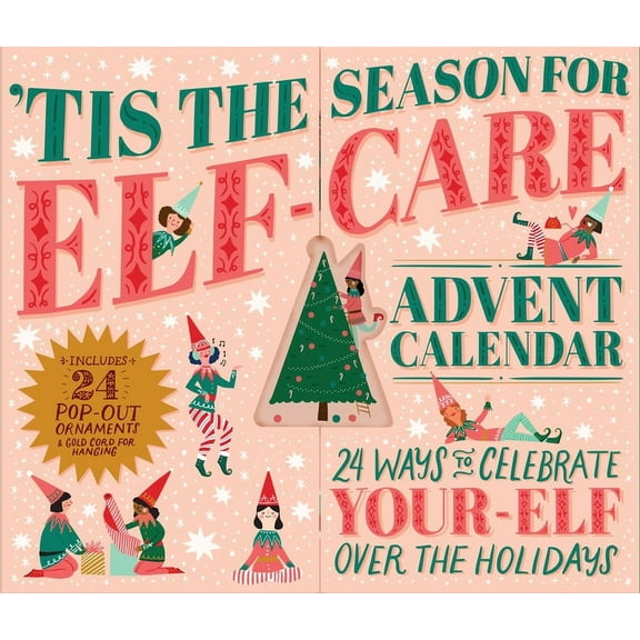 Hello!lucky 'Tis the Season for Elf-Care Advent Calendar: 24 Ways to Celebrate Your-Elf Over the Holidays, (Paperback)