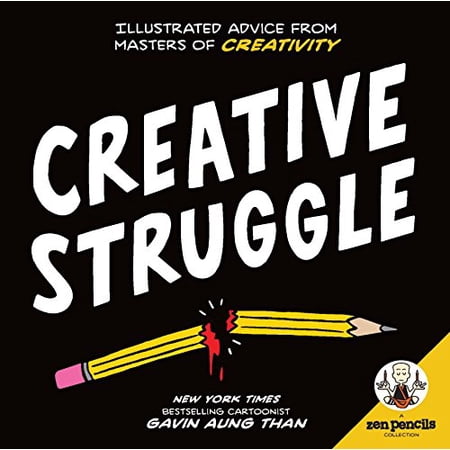 Pre-Owned Zen Pencils--Creative Struggle: Illustrated Advice from Masters of Creativity (Paperback) 144948722X 9781449487225
