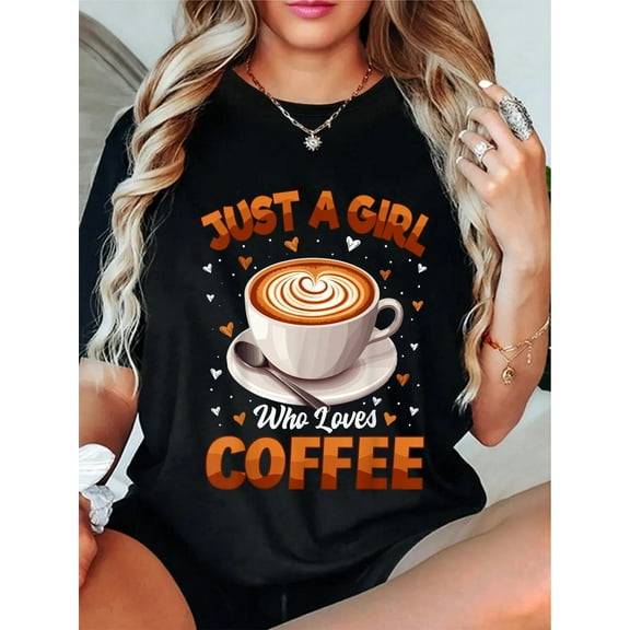 Coffee Girls Women Just A Girl Who Loves Coffee T-Shirt