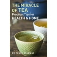 thumbnail image 1 of Pre-Owned The Miracle of Tea: Practical Tips for Health & Home (Paperback) 1780285744 9781780285740, 1 of 2