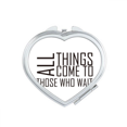 thumbnail image 1 of Quote All Things Come To Those Who Wait Mirror Travel Magnification Portable Handheld Pocket Makeup, 1 of 3