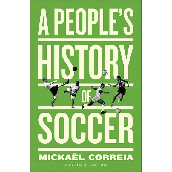 A People's History of Soccer, (Paperback)