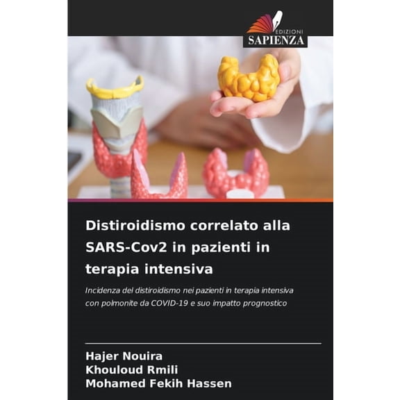 Distiroidismo correlato alla SARS-Cov2 in pazienti in terapia intensiva, (Paperback)