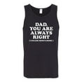 thumbnail image 2 of Wild Bobby,Dad You Are Always Right Unless Mom's Home, Funny Father's Day Father's Day Men Graphic Tank Top, Black, Small, 2 of 3