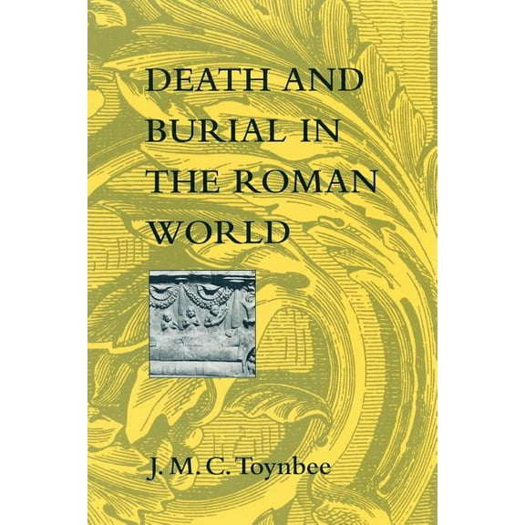 Death and Burial in the Roman World, (Paperback)