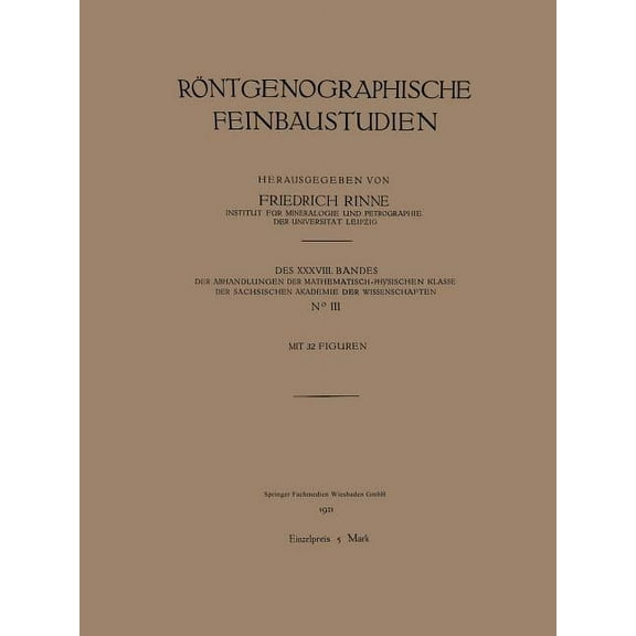 Abhandlungen der Mathematisch-Physischen Röntgenographische Feinbaustudien, (Paperback)