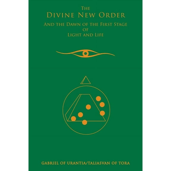 The Divine New Order And The Dawn Of The First Stage Of Light And Life, (Paperback)