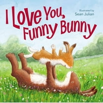 I Love You, Funny Bunny (Board Book)