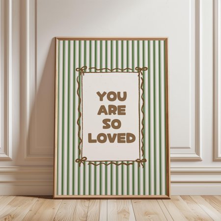 Physical Poster You Are So Loved Print Nursery Print Green Brwon Stripped Toddler Nursery Wall Art Eclectic Nursery Play Room Print Poster Only