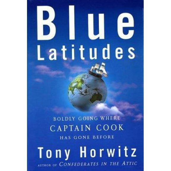 Pre-Owned Blue Latitudes : Boldly Going Where Captain Cook Has Gone Before (Hardcover)