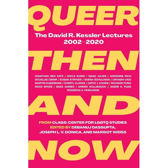 Queer Then and Now: The David R. Kessler Lectures, 2002-2020 (Paperback)