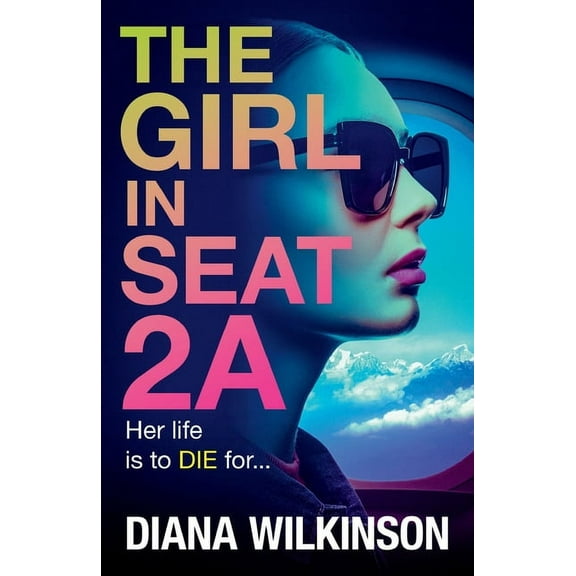 The Girl in Seat 2A, (Paperback)