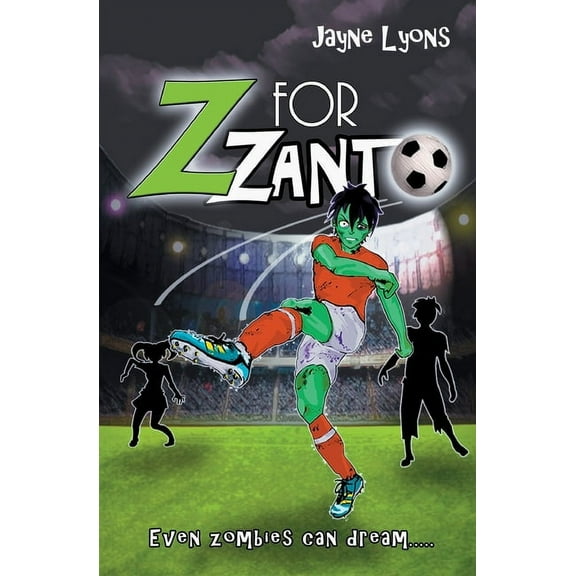 Z for Zanto: Even zombies can dream, (Paperback)