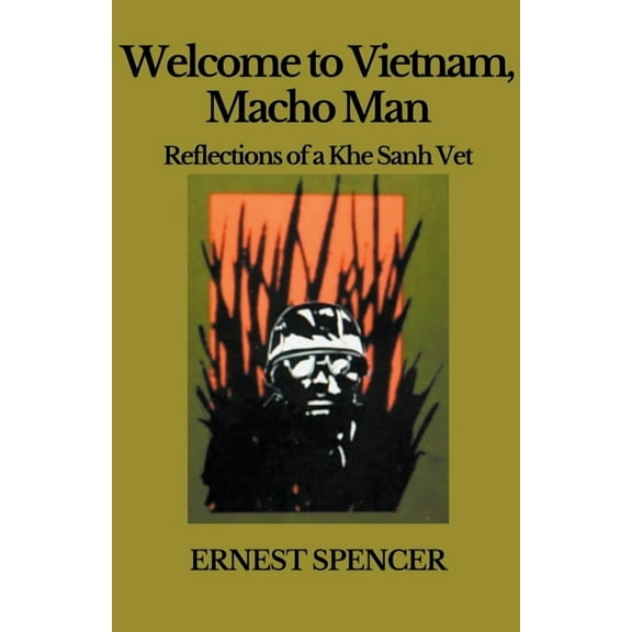 Macho Man Welcome to Vietnam, Macho Man - Reflections of a Khe Sahn Vet, Book 1, (Paperback)