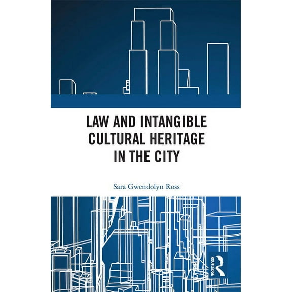 Law and Intangible Cultural Heritage in the City, (Paperback)