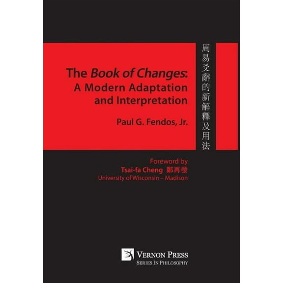 Philosophy The Book of Changes: A Modern Adaptation and Interpretation, (Hardcover)