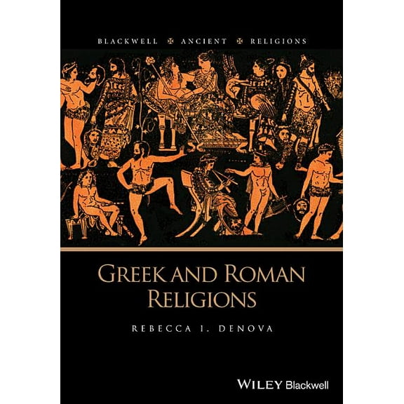 Blackwell Ancient Religions Greek and Roman Religions, (Paperback)