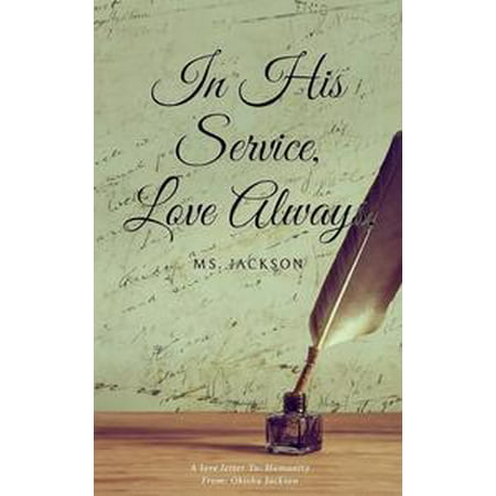In His Service, Love Always, Ms. Jackson - eBook