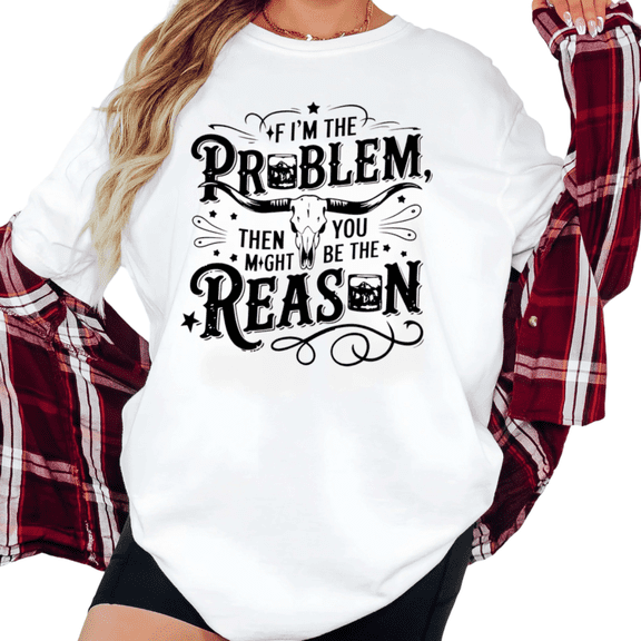 UNISHE Women's If I'm The Problem Then You Might Be The Reason Graphic Short Sleeve T-shirt Relaxed Fit