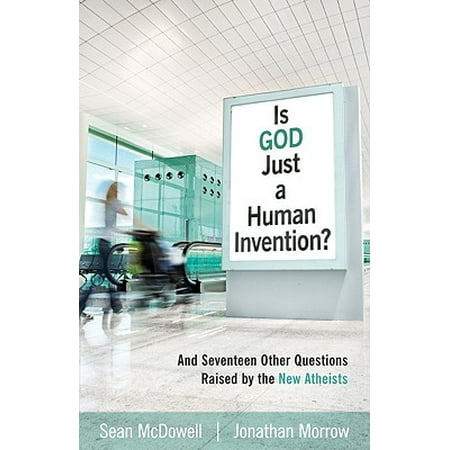 Is God Just a Human Invention? : And Seventeen Other Questions Raised by the New