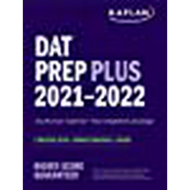 DAT Prep Plus 2021-2022: 2 Practice Tests Online + Proven Strategies (Kaplan Test Prep)