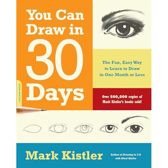 Pre-Owned You Can Draw in 30 Days: The Fun, Easy Way to Learn to Draw in One Month or Less (Paperback) 0738212415 9780738212418