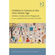 Studies in Childhood, 1700 to the Present: Children's Games in the New Media Age: Childlore, Media and the Playground (Hardcover)
