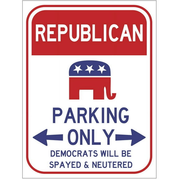 Republican Parking Only Metal Sign