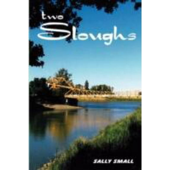 Pre-Owned Two Sloughs (Paperback) 0595528775 9780595528776