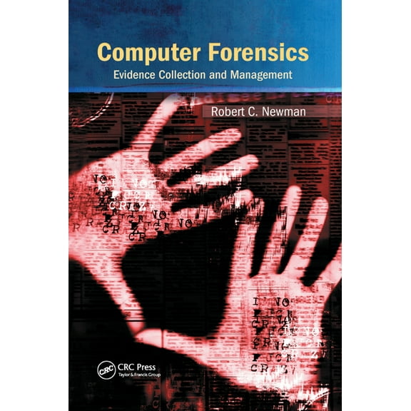 Computer Forensics: Evidence Collection and Management, (Paperback)